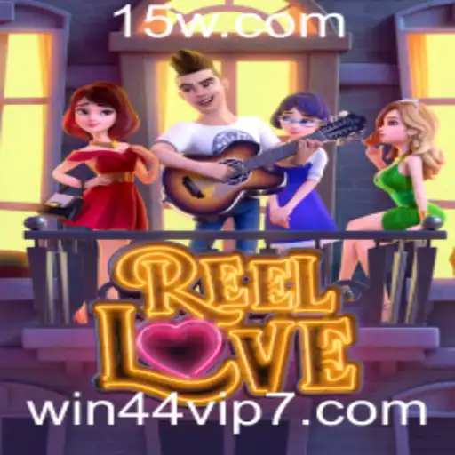 ReelLove: Descubra a Magia dos Rolos com win44vip